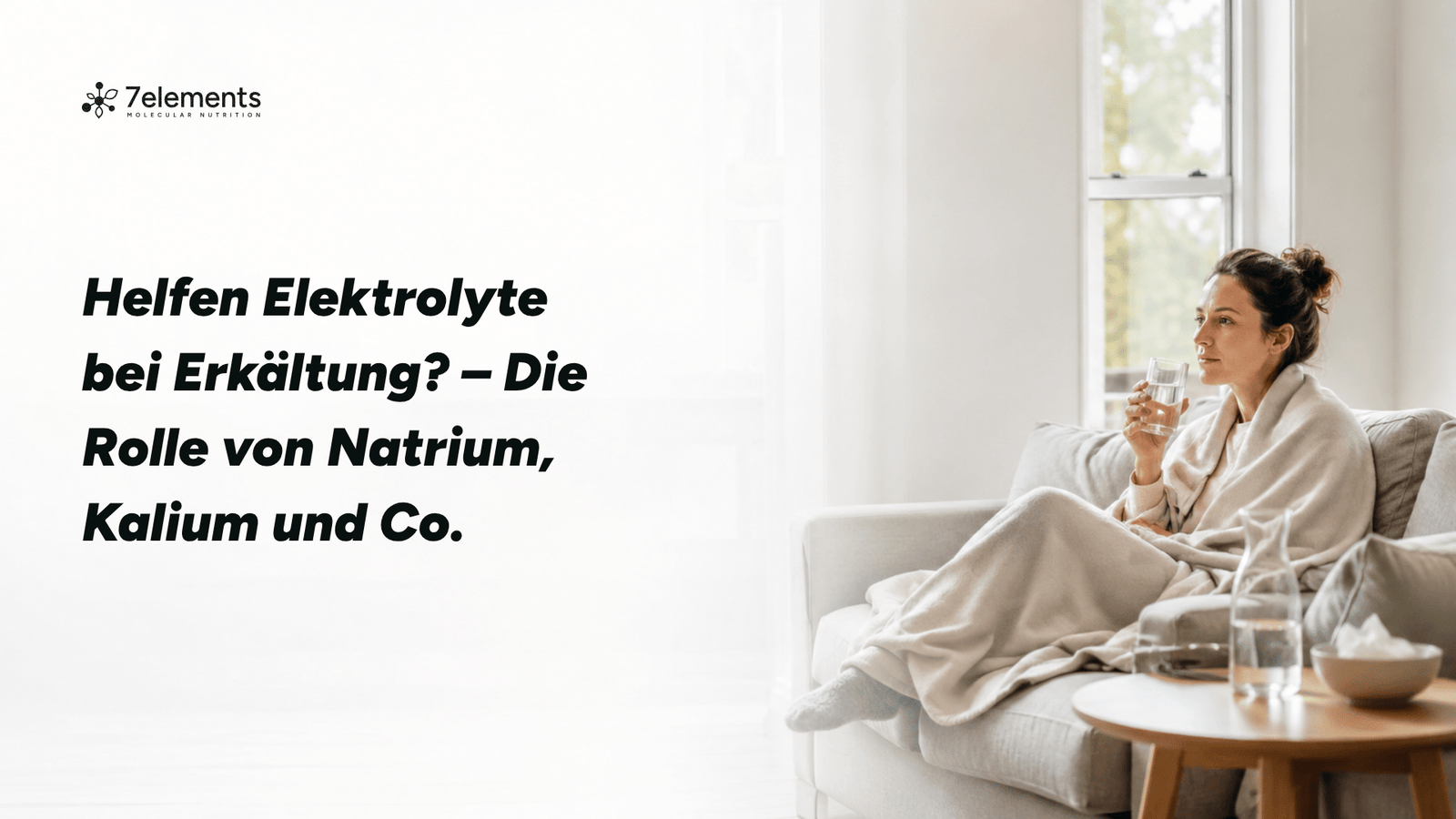 Helfen Elektrolyte bei Erkältung? – Die Rolle von Natrium, Kalium und Co.