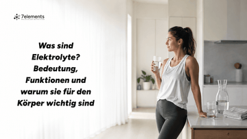 Was sind Elektrolyte? Bedeutung, Funktionen und warum sie für den Körper wichtig sind