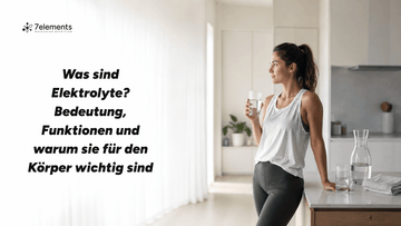 Was sind Elektrolyte? Bedeutung, Funktionen und warum sie für den Körper wichtig sind